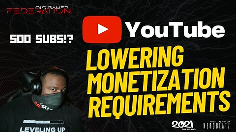 YouTube Lowers Monetization Requirements? | Let's Talk About It