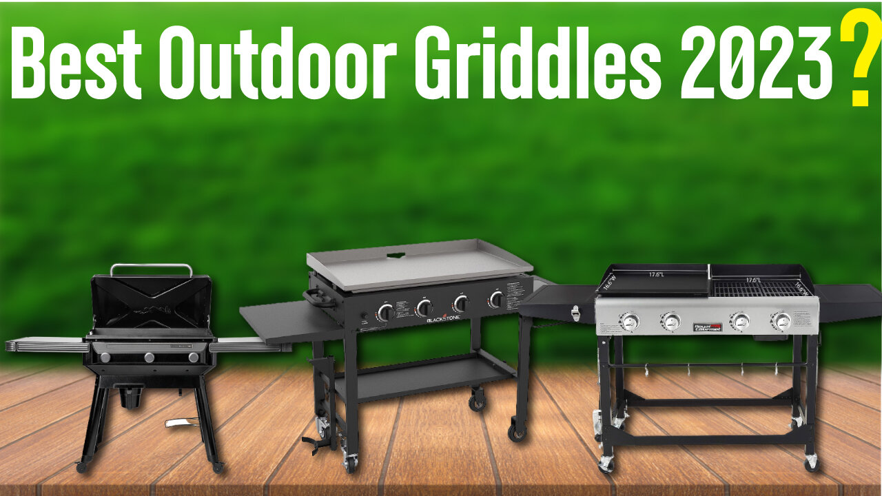 Best Outdoor Griddles 2023