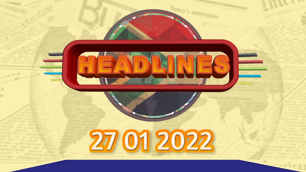 ZAP Headlines - 27012022