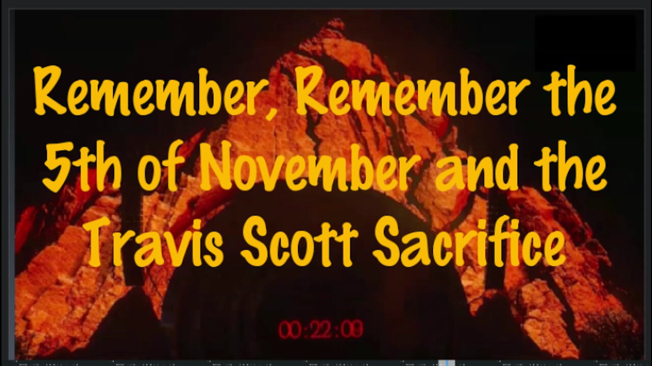 Remember, Remember, the 5th of November and the Travis Scott Volcano Blood Sacrifice Ritual