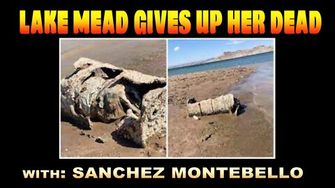 FAULT LINES - LAKE MEAD GIVES UP HER DEAD w/SANCHEZ MONTEBELLO (7/1/2020) (HD)