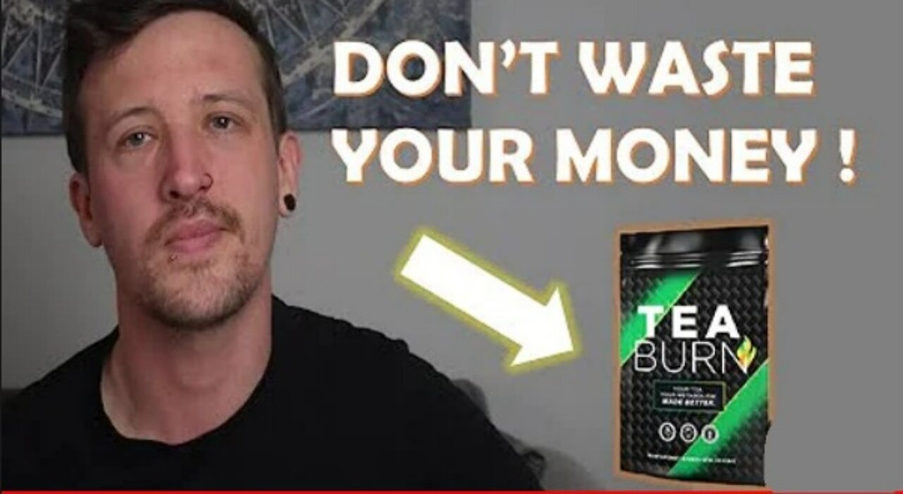 Tea Burn Review I Did Not Lose Weight Tea Burn Review 2022