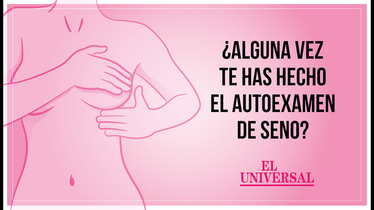 ¿Ya te hiciste el autoexamen de seno?
