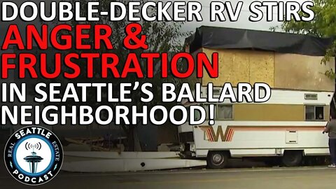 Parked Double-Decker RV Stirs Anger, Frustration in Seattle's Ballard Neighborhood