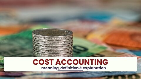 What is COST ACCOUNTING?