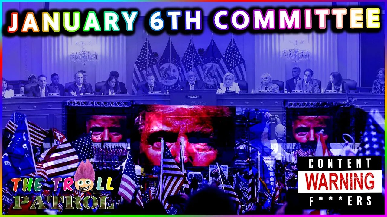 Special Report: January 6th Final Committee Hearing – The Troll Patrol LIVE!