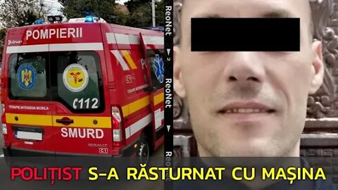 POLIȚIST DIN ARGEȘ A MURIT DUPĂ CE S-A RĂSTURNAT CU MAȘINA