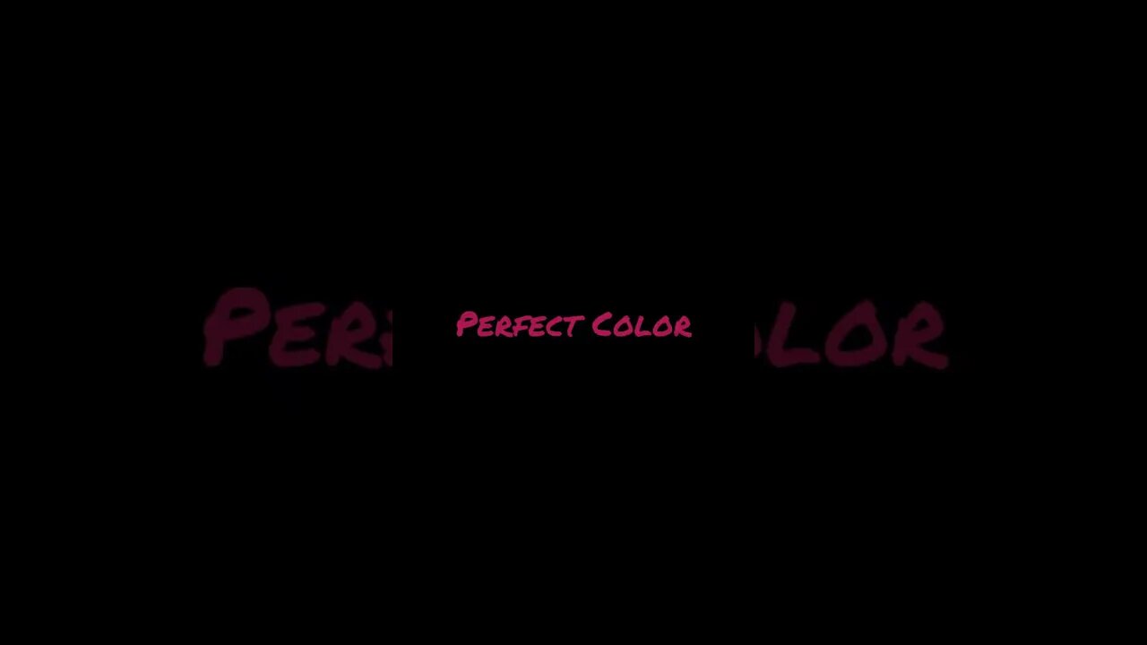 Big perfect colors lol