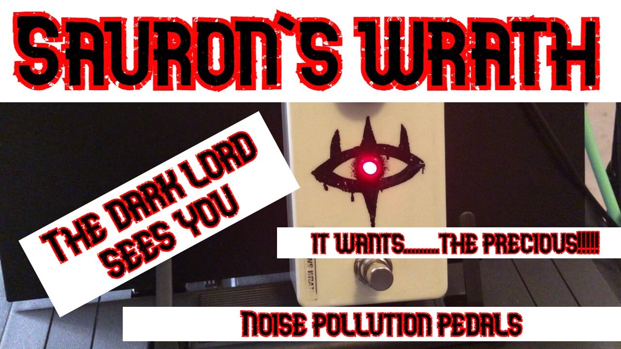 Sauron's Wrath Is Upon Us - Noise Pollution Pedals' New Fuzz