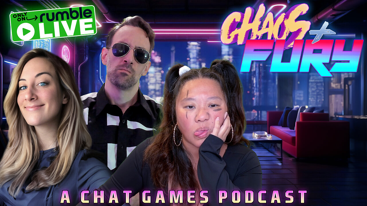 CHAOS & FURY | Episode 23: Back From Vacay-Yay! (Original Live Version)