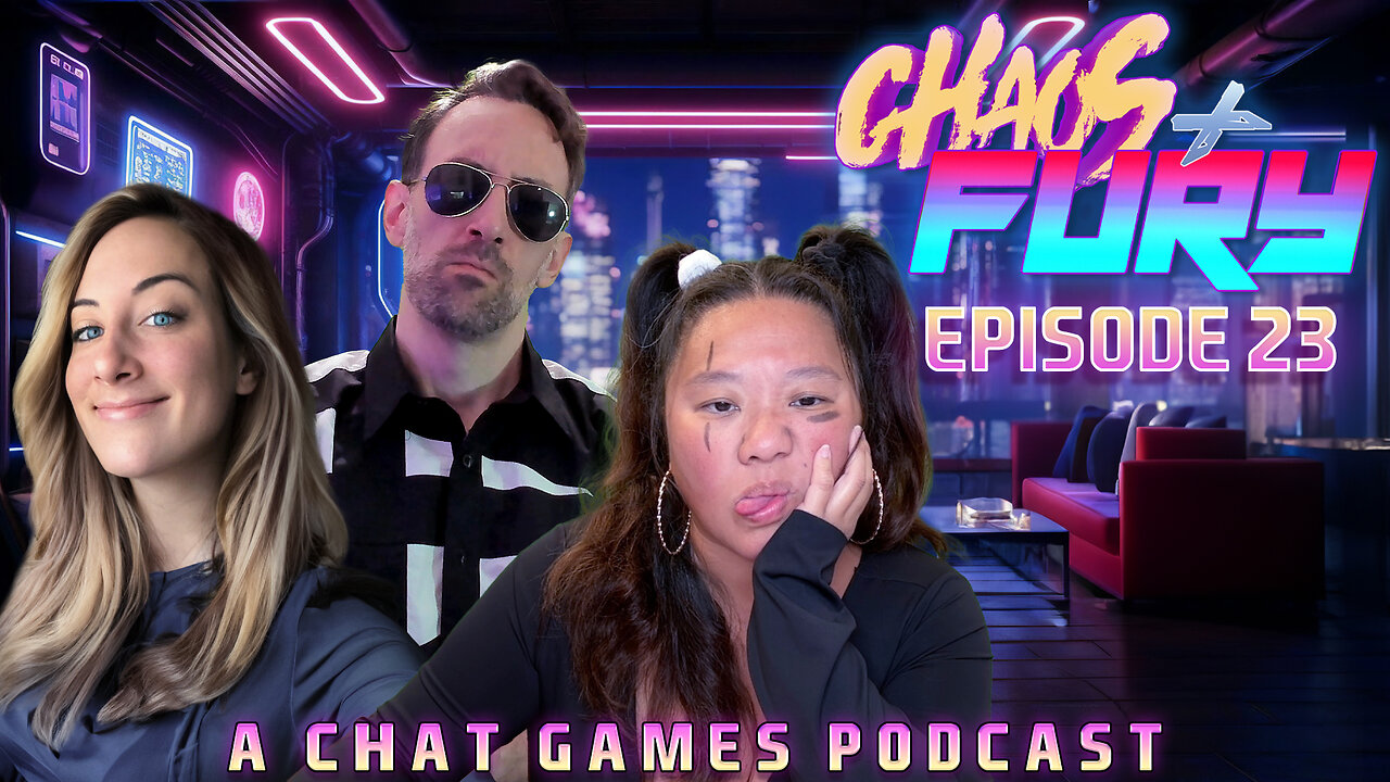 CHAOS & FURY | Episode 23: Back From Vacay-Yay! (Original Live Version)