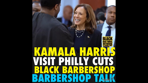 BCN #125 Kamala Harris visit a Black Barbershop Philly Cuts in Philadelphia Pa….