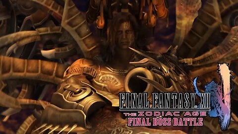 FINAL FANTASY XII The Zodiac Age Final Boss Battle The Undying & The End (PC)