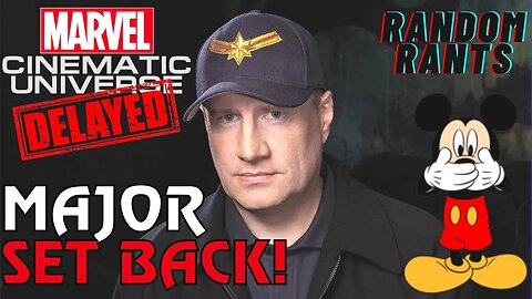 Random Rants: Disney/Marvel DELAYS Its Upcoming MCU Slate! Avengers Films Bumped BACK A Full Year!