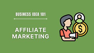 Make Money Online with Affiliate Marketing | Business Idea 101