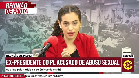 Ex-presidente do PL é acusado de abuso sexual | Momentos do Reunião de Pauta