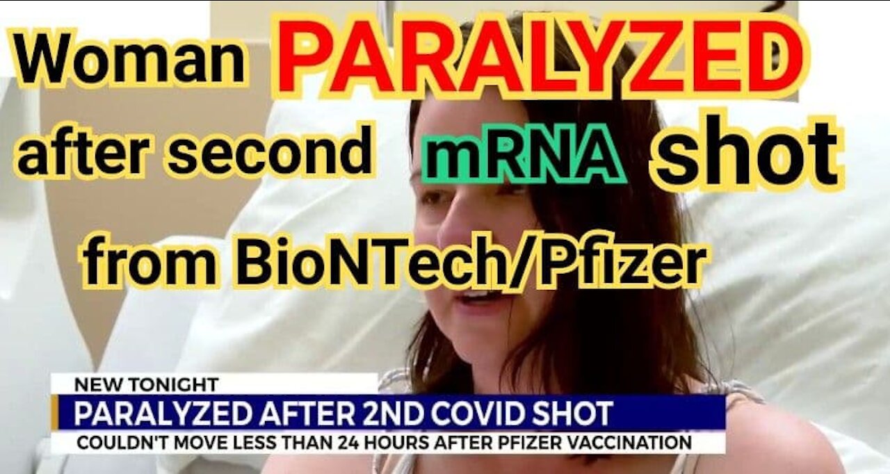 Woman PARALYZED after second mRNA shot from BioNTech/Pfizer