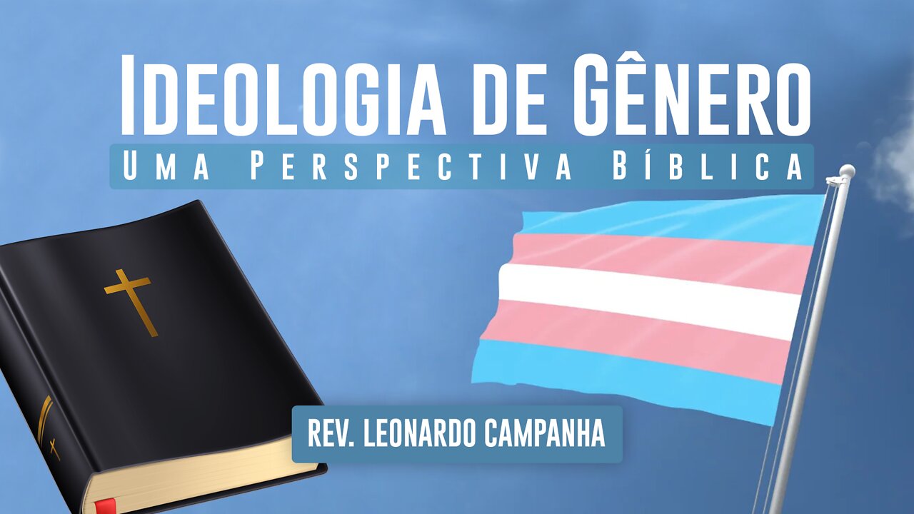 Ideologia de Gênero - Uma Perspectiva Bíblica