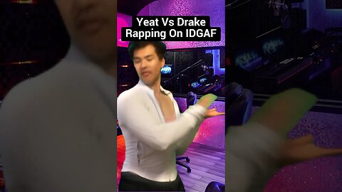 YEAT Vs. DRAKE On IDGAF