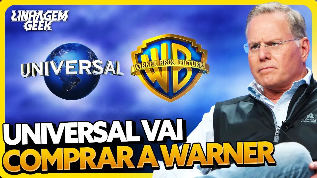 WARNER BROS PODE SER VENDIDA PARA A UNIVERSAL PICTURES