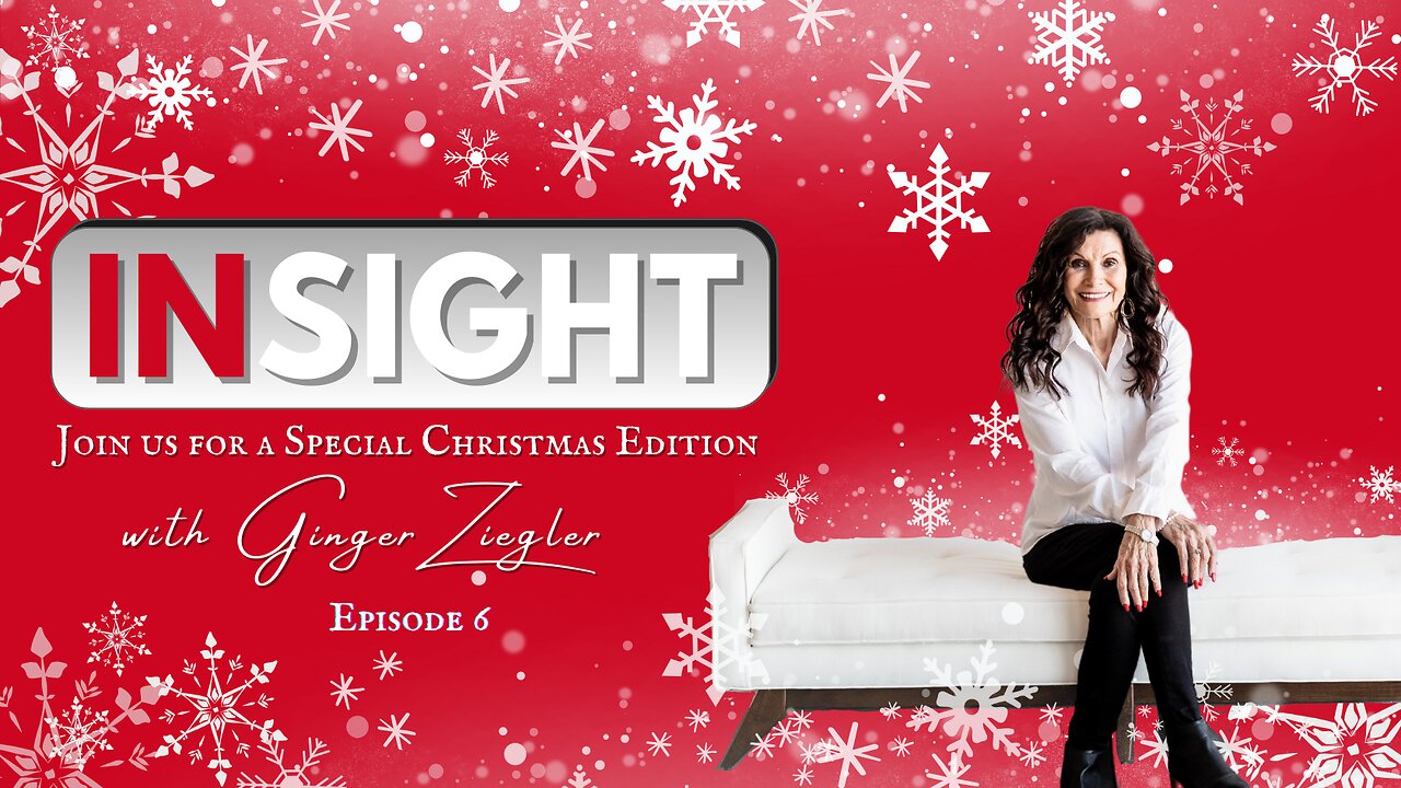 InSight with GINGER ZIEGLER Christmas Special - Forgiven, Accepted and Redeemed!