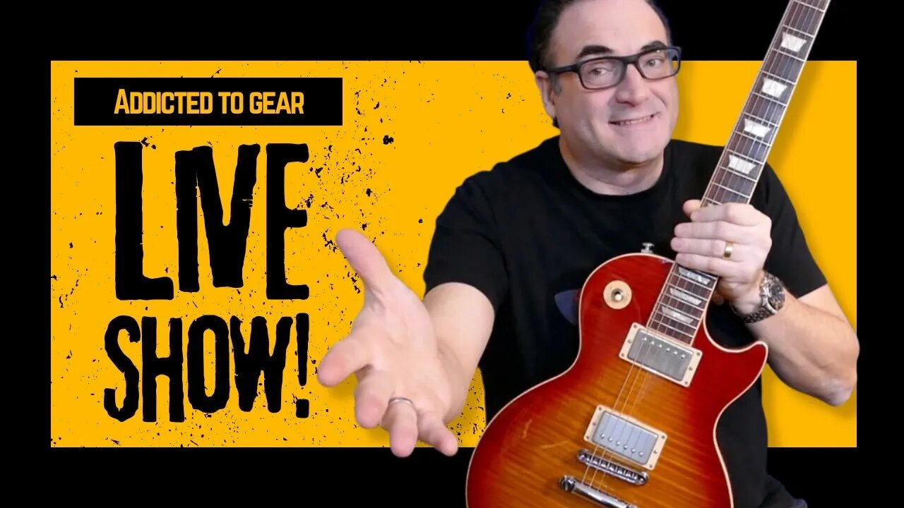 🔴 Addicted To Gear Live Hang Out Show 118 - Gear Talk And More!- June 19th. 10:00 a.m EST