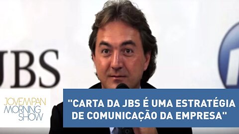 Helen:"Carta da JBS é uma estratégia de comunicação da empresa" | Morning Show