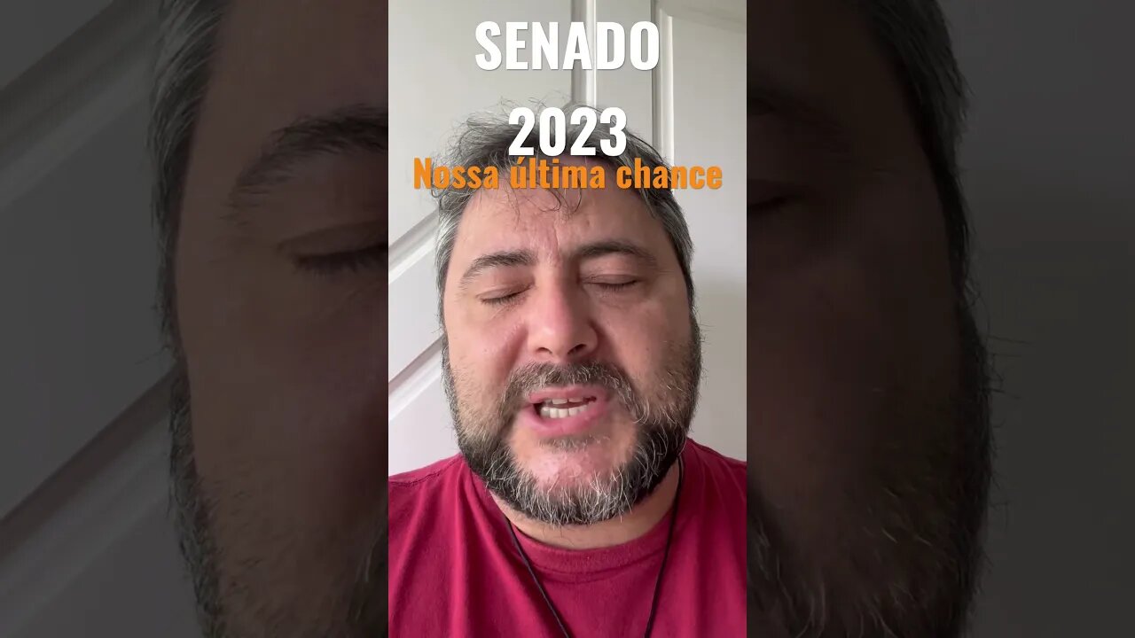 Senado 2023 , Nossa última chance de Retomar a Democracia.