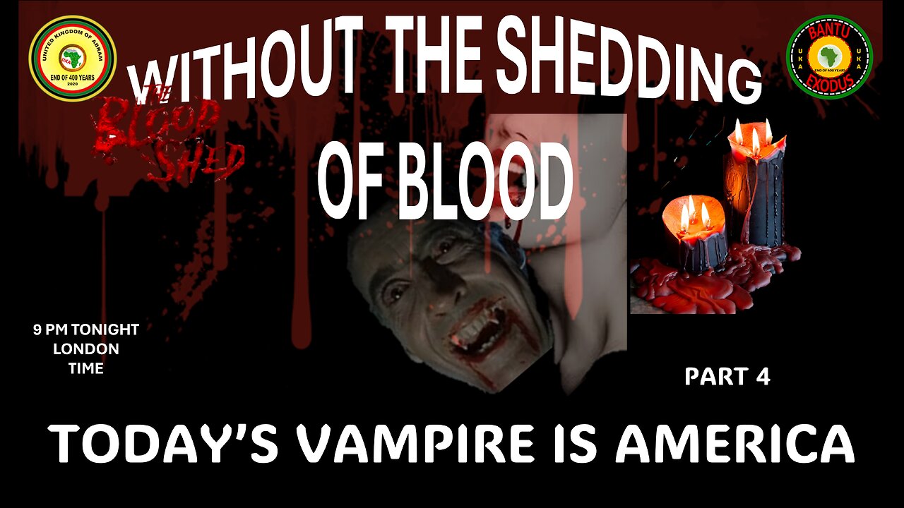 AFRICA IS THE HOLY LAND || WITHOUT THE SHEDDING OF BLOOD || TODAY’S VAMPIRE IS AMERICA