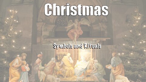 Christmas: Symbols and Rituals