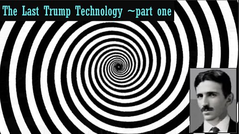 The Last Trump Technology ~part one