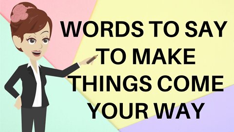 Abraham Hicks 2022 - Words to say to make things your way - The law of attraction