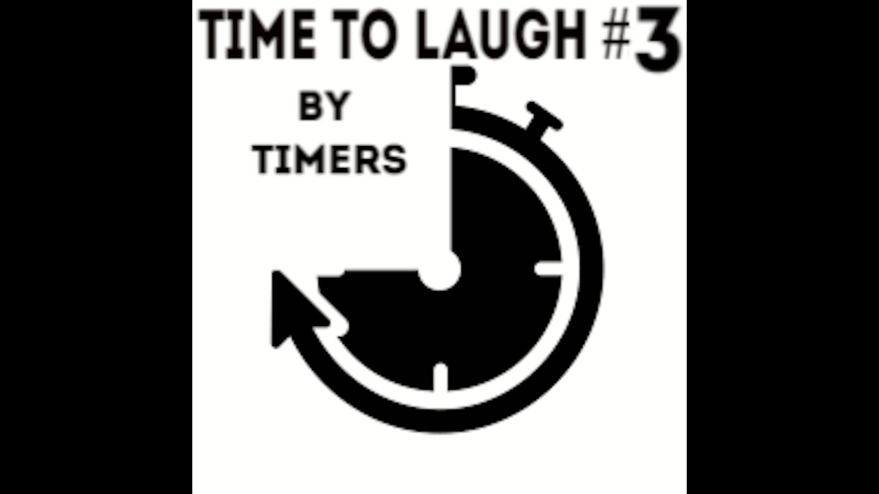 TimeToLaugh#3 Timers