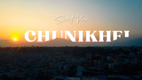 Chunikhel Sunset 4K | Mavic Pro | Kathmandu