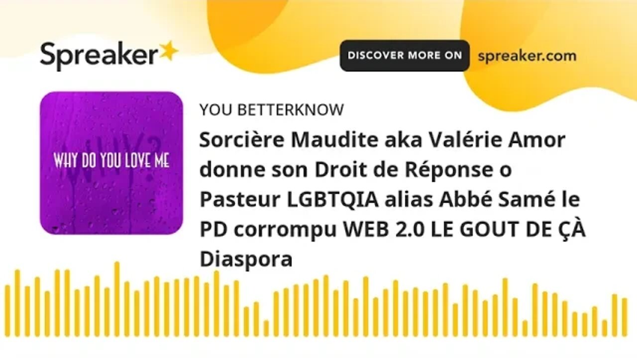 Sorcière Maudite aka Valérie Amor donne son Droit de Réponse o Pasteur LGBTQIA alias Abbé Samé le PD