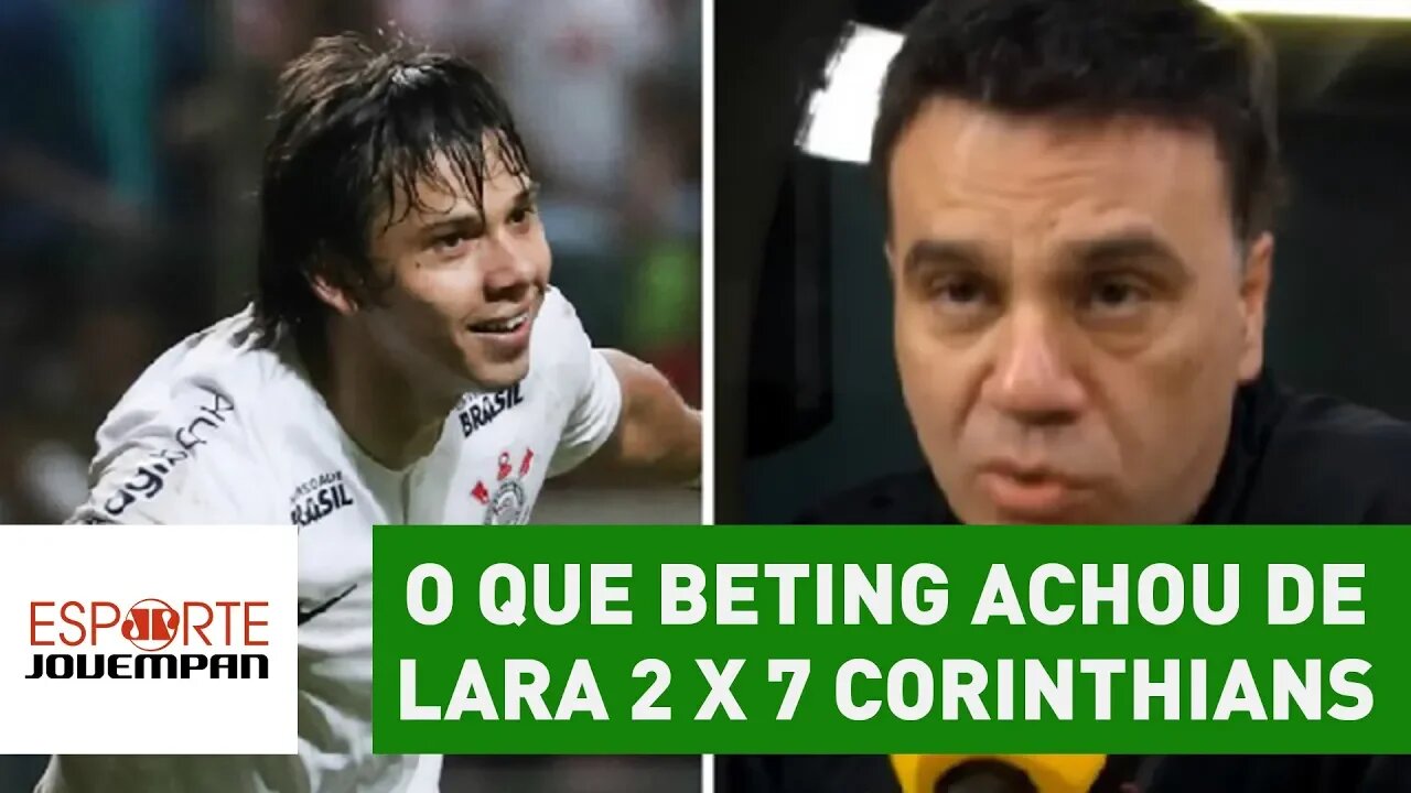 OLHA o que Mauro Beting achou de Lara 2 x 7 Corinthians!
