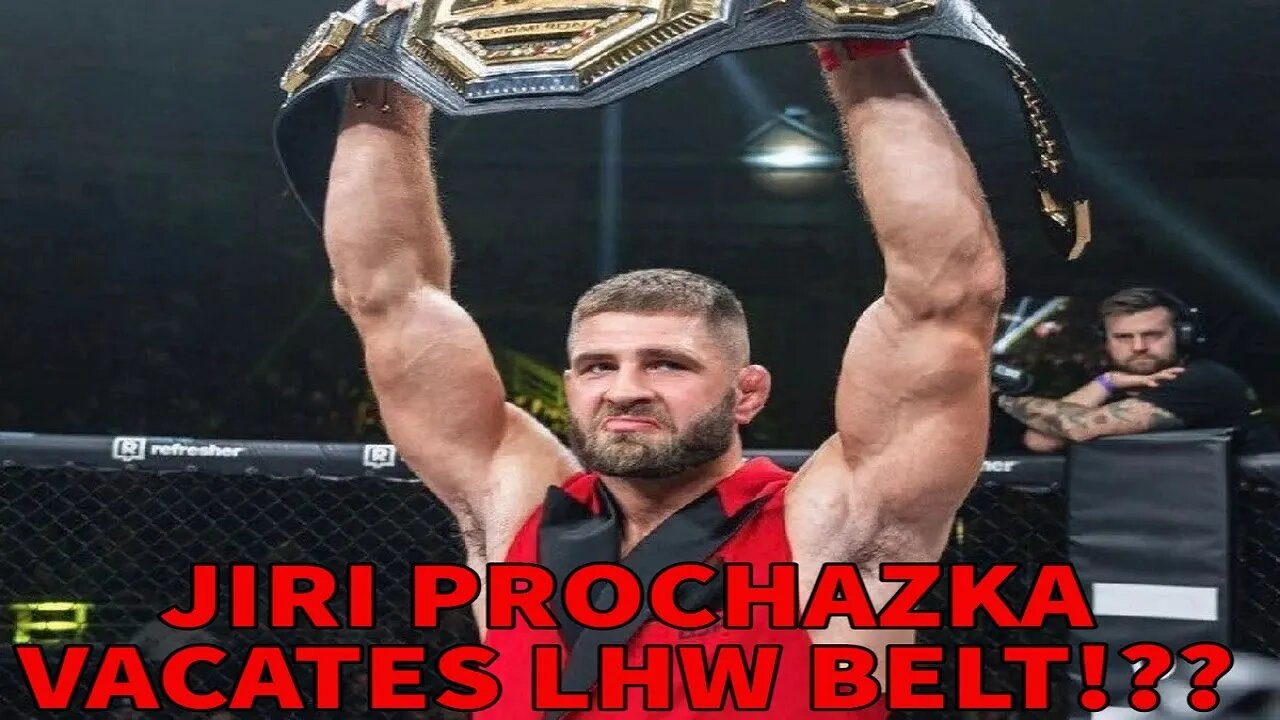 JIRI PROCHAZKA VACATES LHW BELT!?!?