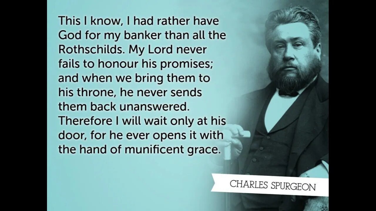 December 13th AM; Spurgeon's Morning and Evening; Ezra 7:22