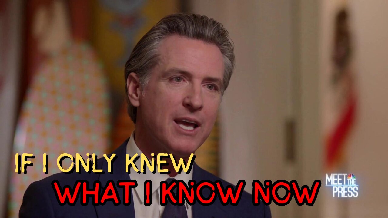 Gavin Newsom Claims He Would Have Done Everything Differently