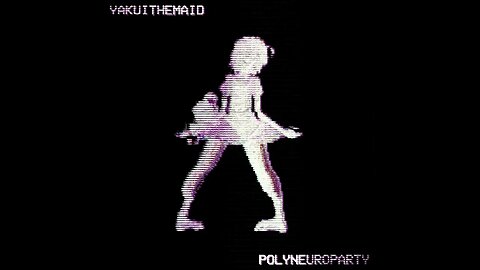 Yakui The Maid - Polyneuroparty (Full Album)