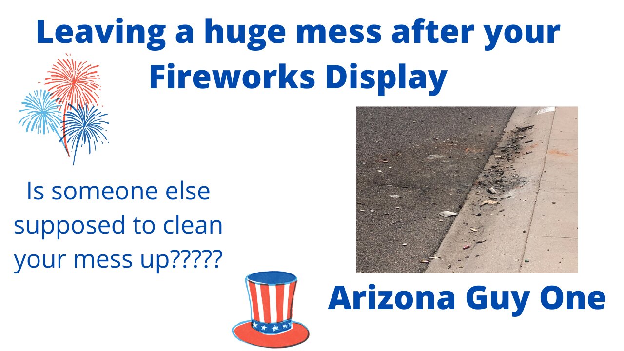 Neighbors make 4th of July mess ...So Sad Phoenix AZ