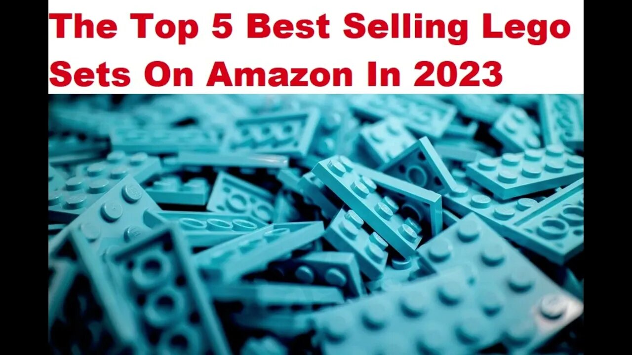 The Top 5 Best Selling Lego Sets On Amazon In 2023