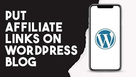 How To Put Affiliate Links On Wordpress Blog