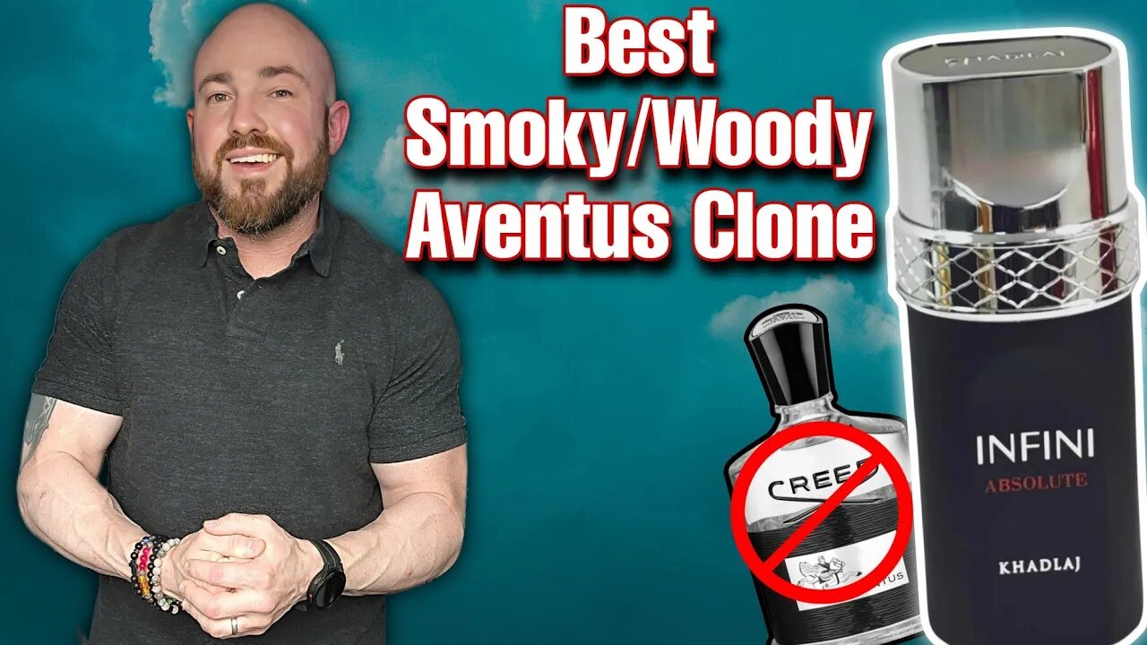 Best Cheap Smoky & Woody Creed Aventus Clone? | Khadlaj Infini Absolute Review