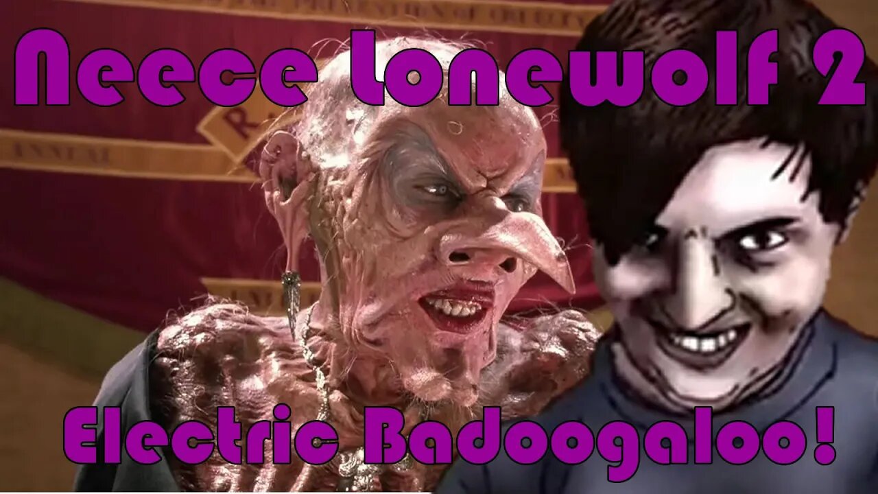 Neece Lonewolf 2: Electric Badoooooogaloo!