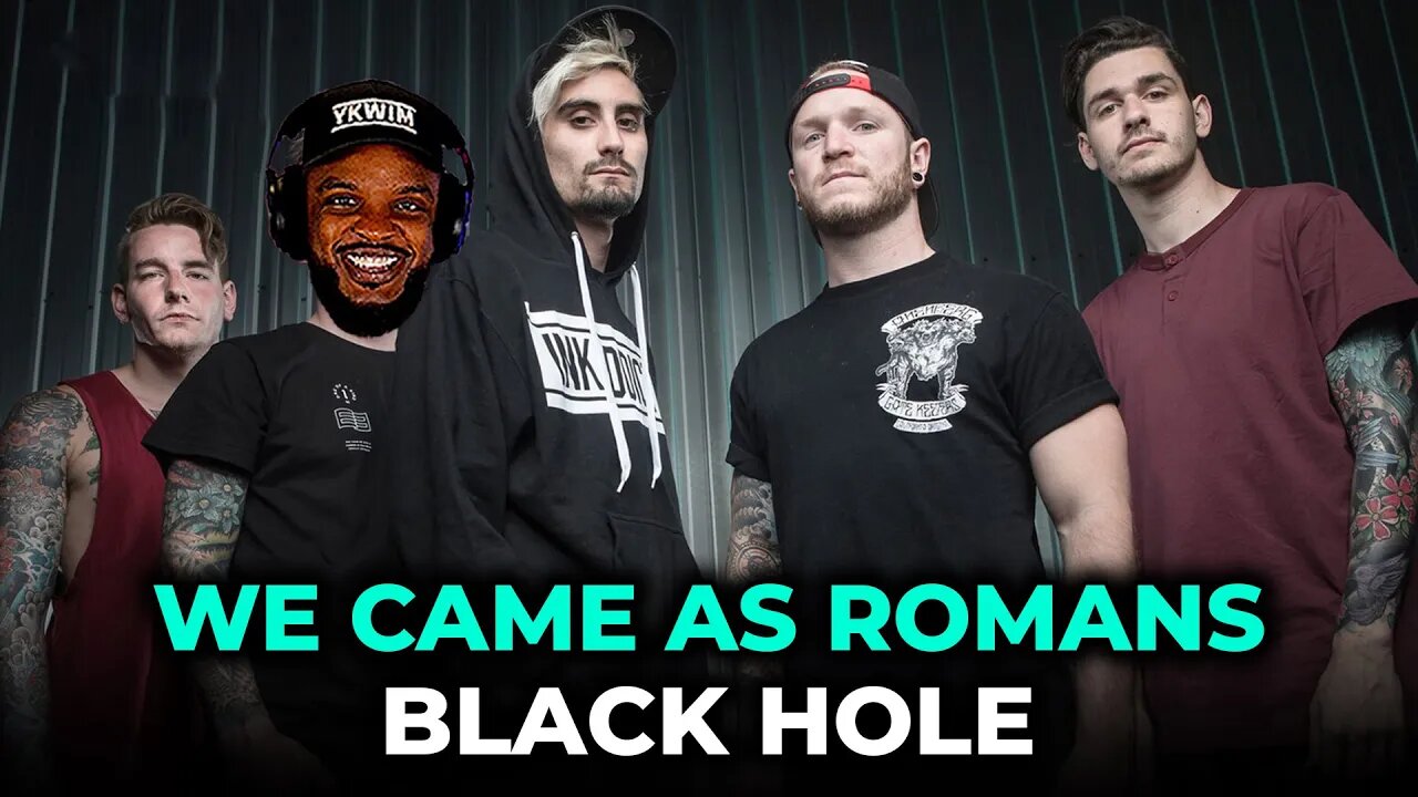 🎵 We Came As Romans - Black Hole REACTION