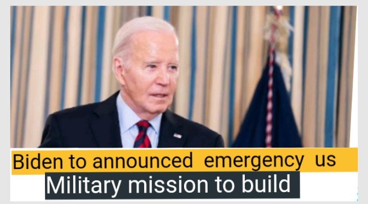 Biden to announce emergency us military mission to build 2024