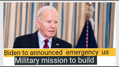 Biden to announce emergency us military mission to build 2024