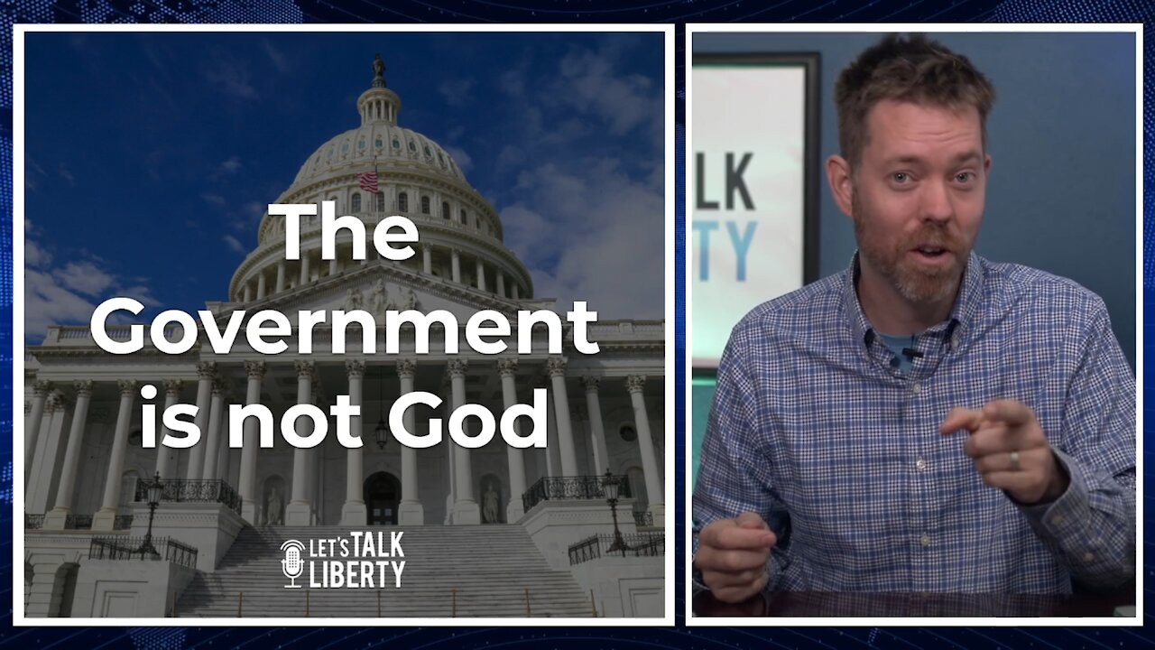 The Government is not God