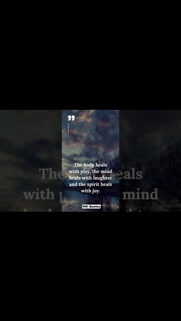 The body heals with play